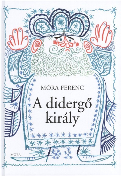mora-ferenc-a-didergo-kiraly-183146